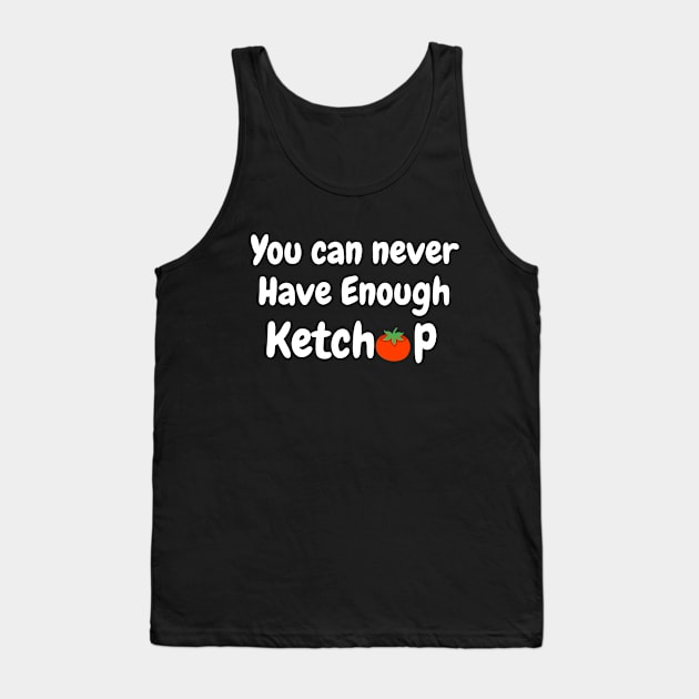 Ketchup lovers T-shirt Tank Top by Crazyhank2